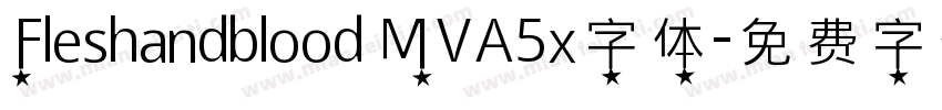 Fleshandblood MVA5x字体字体转换